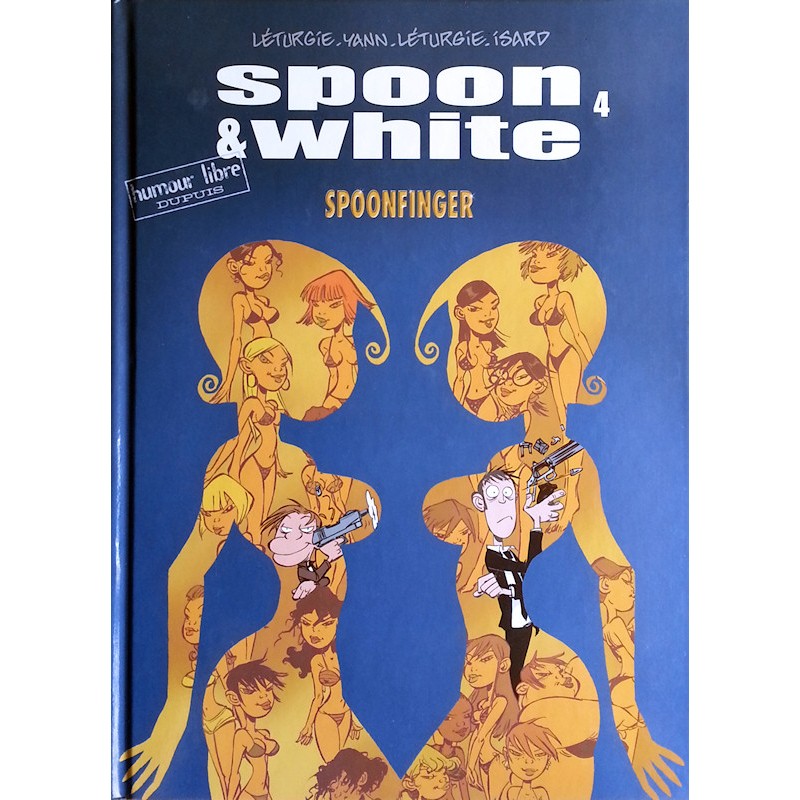 Léturgie, Yann, Isard - Spoon & White, Tome 4 : Spoonfinger