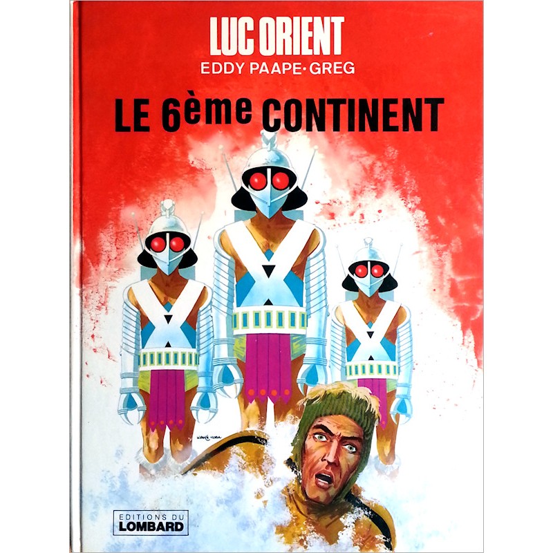 Eddy Paape & Greg - Luc Orient, Tome 10 : Le 6ème continent