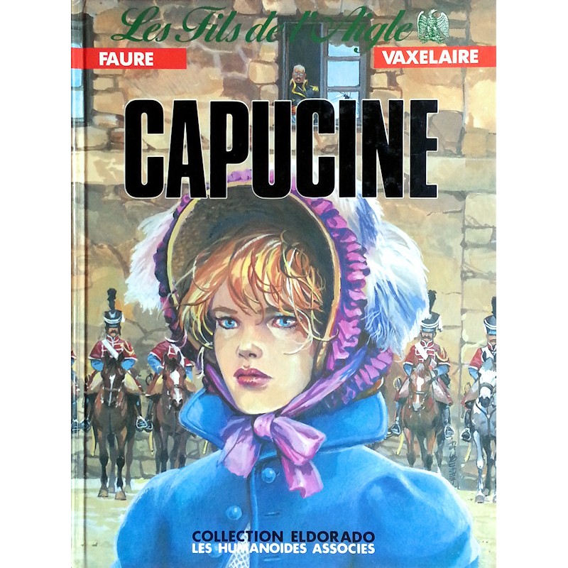 Faure & Vaxelaire - Les fils de l'Aigle, Tome 4 : Capucine