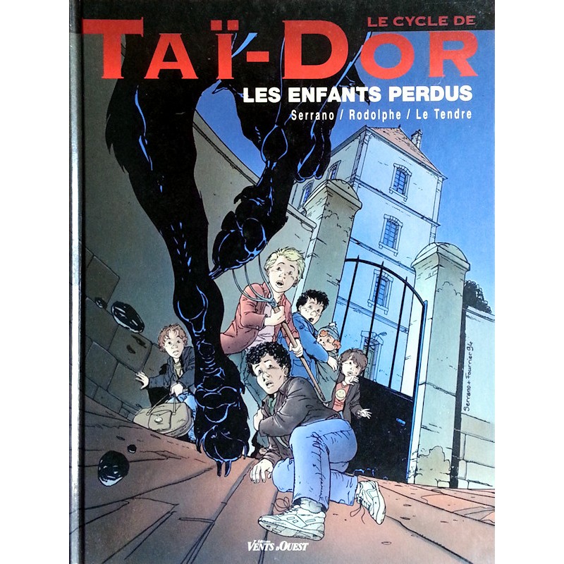 Serrano, Rodolphe & Le Tendre - Le cycle de Taï-Dor, Tome 6 : Les enfants perdus