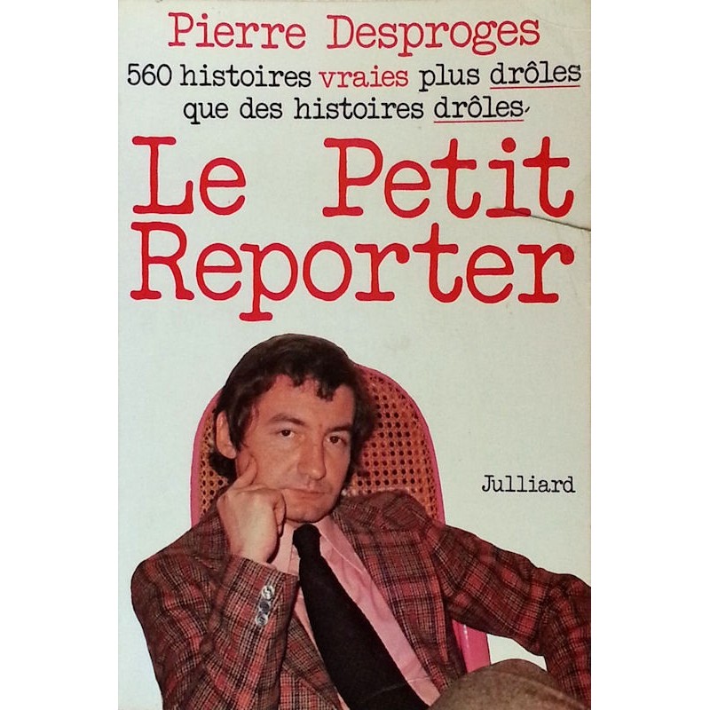 Pierre Desproges - Le petit reporteur