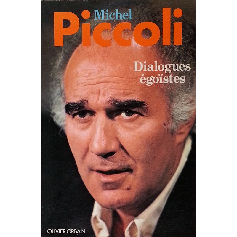 Michel Piccoli - Dialogues égoïstes