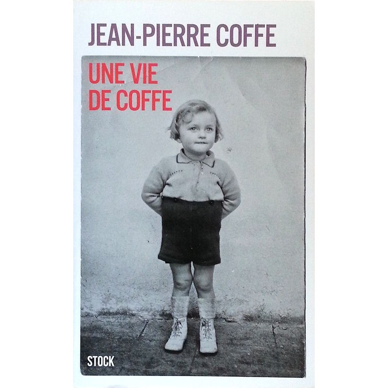 Jean-Pierre Coffe - Une vie de Coffe