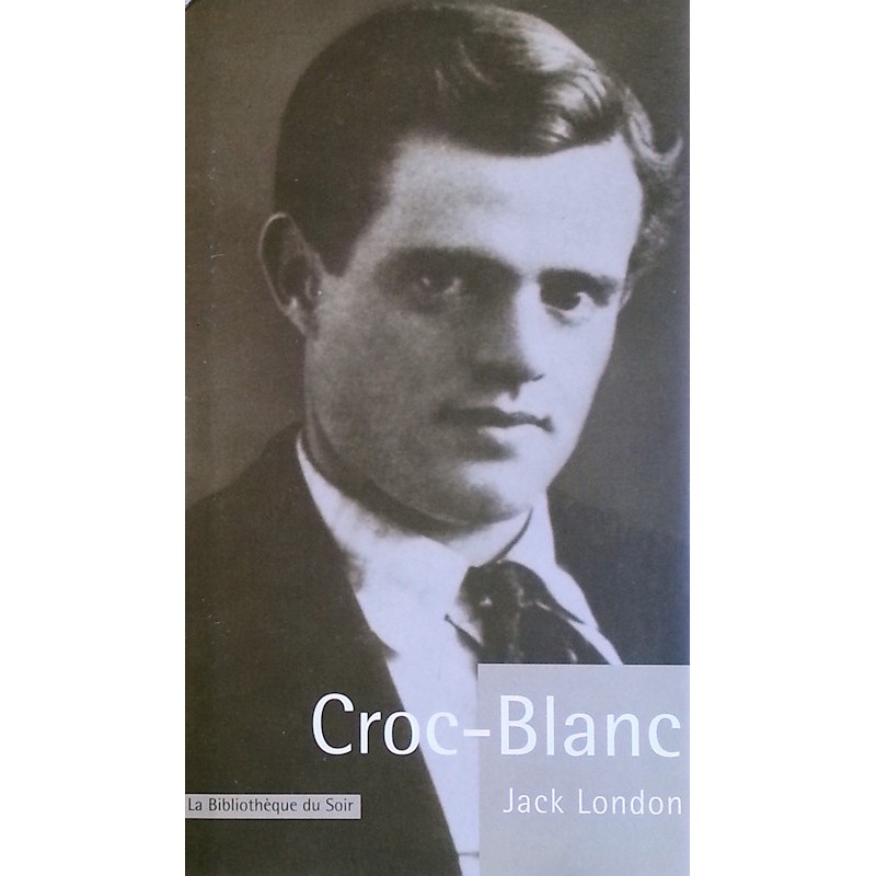 Jack London - Croc-Blanc