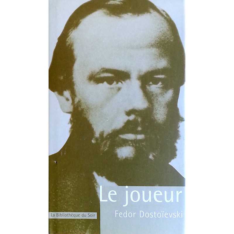 Fedor Dostoïevski - Le joueur