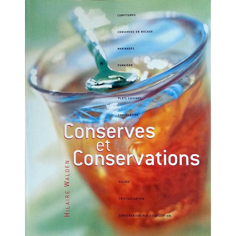 Hilaire Walden - Conserves et conservations