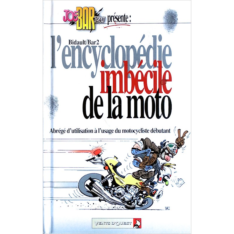 Joe Bar Team - L'encyclopédie imbécile de la moto