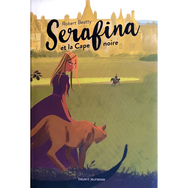 Robert Beatty - Serafina, Tome 1 : Serafina et la Cape noire