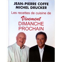 Jean-Pierre Coffe, Michel Drucker - Les recettes de cuisine de vivement dimanche prochain