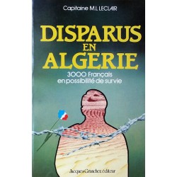 M. L. Leclair - Disparus en Algérie : 3000 français en possibilité de survie