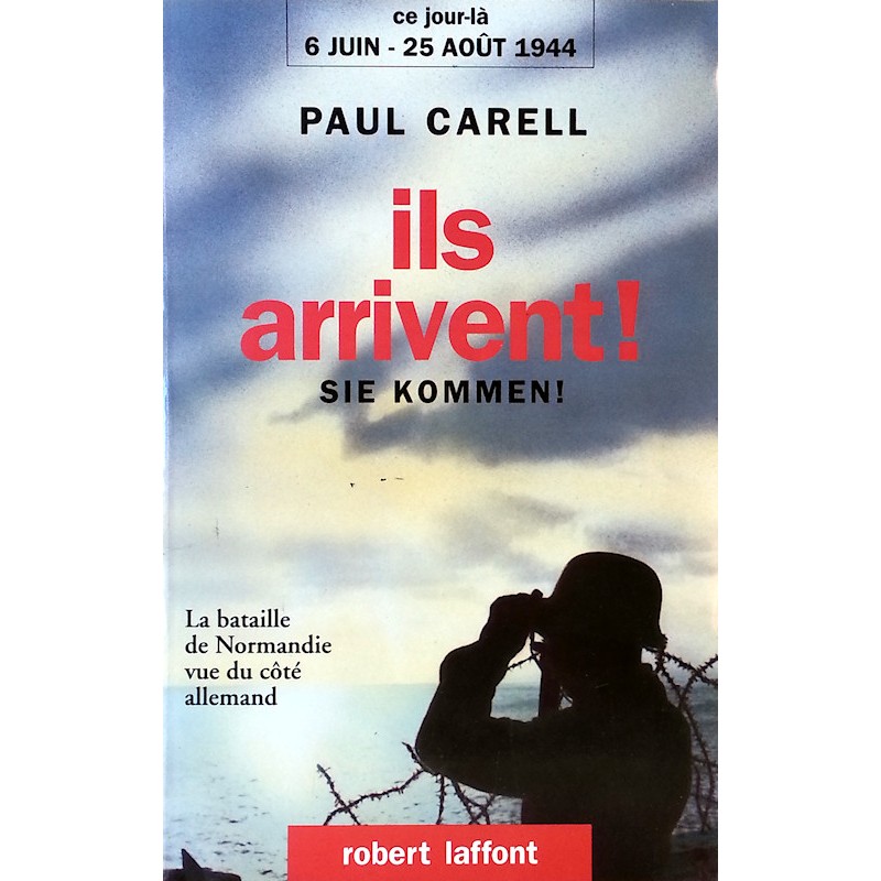 Paul Carell - Ils arrivent !