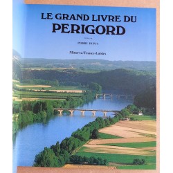 Pierre Dupuy - Le grand livre du Périgord