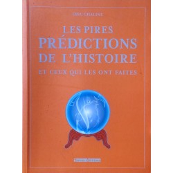 Éric Chaline - Les pires prédictions de l'Histoire et ceux qui les ont faites