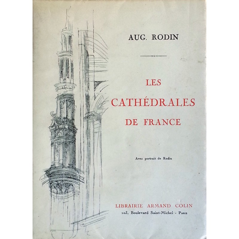 Auguste Rodin - Les cathédrales de France