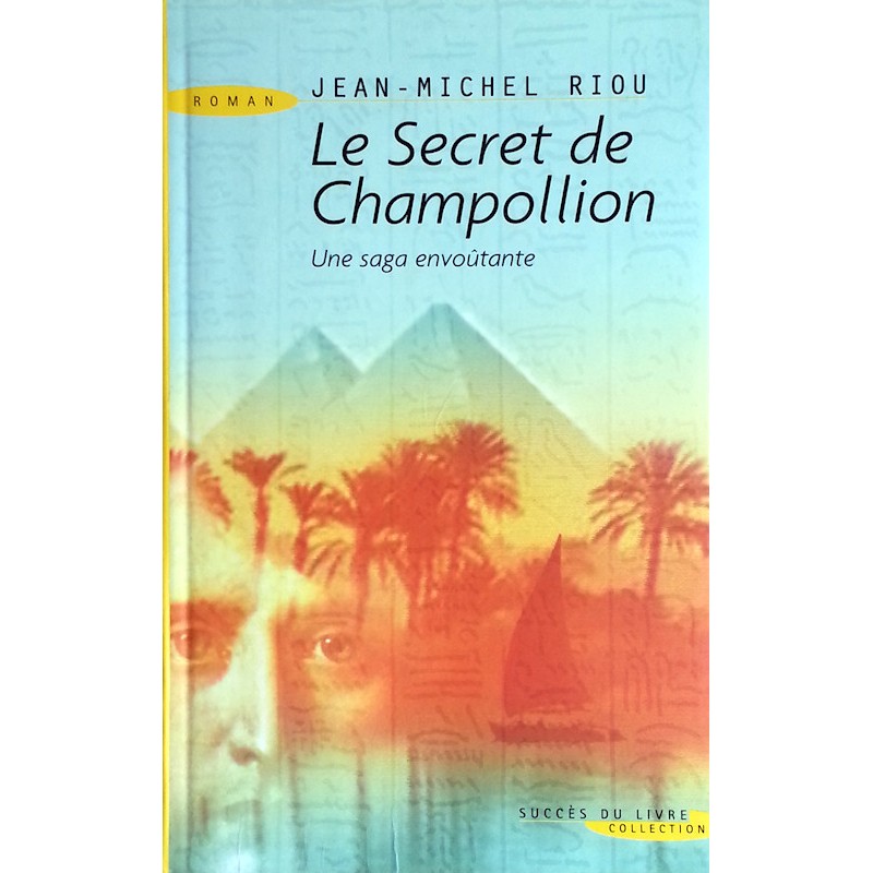 Jean-Michel Riou - Le Secret de Champollion