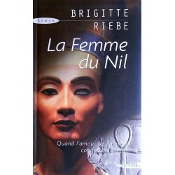 Brigitte Riebe - La Femme du Nil