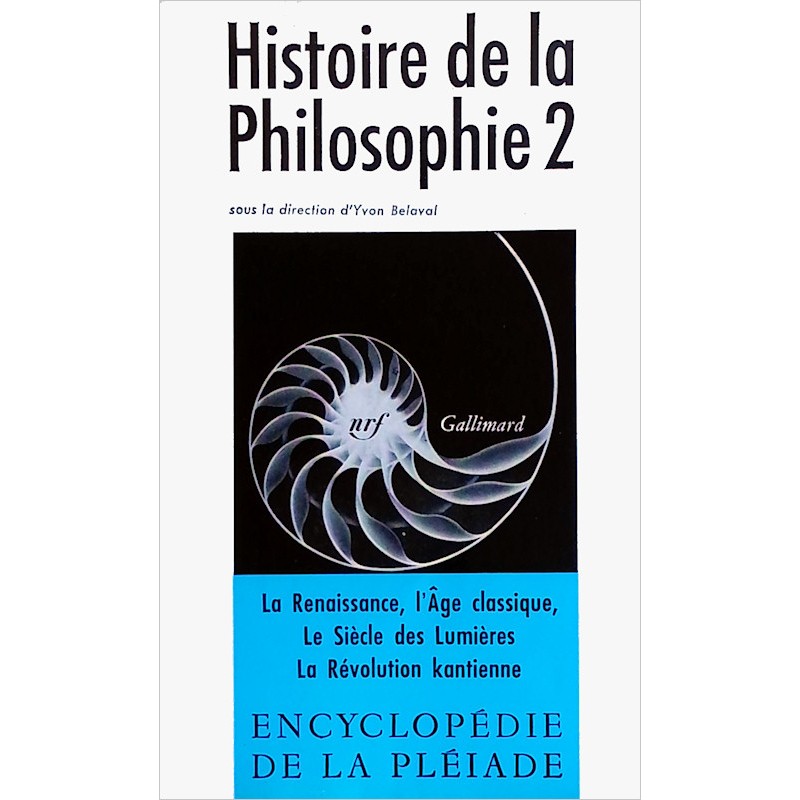 Yvon Belaval - Histoire de la philosophie II : De la Renaissance à la Révolution kantienne