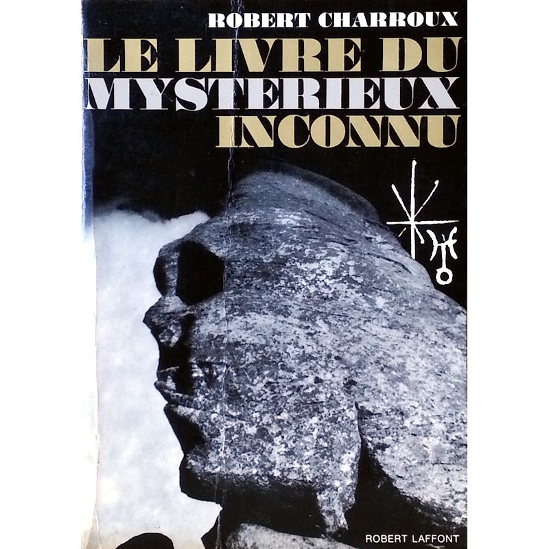 Robert Charroux - Le livre du mystérieux inconnu