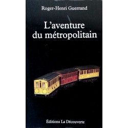 Roger-Henri Guerrand - L'aventure du métropolitain