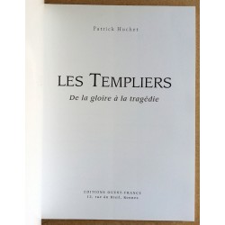 Patrick Huchet - Les Templiers : De la gloire à la tragédie