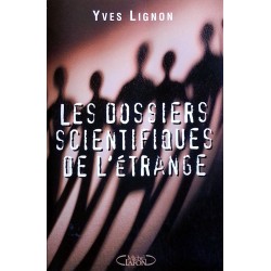 Yves Lignon - Les dossiers scientifiques de l'étrange