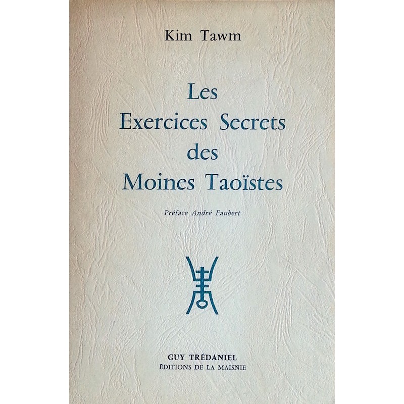 Kim Tawm - Les exercices secrets des moines Taoïstes