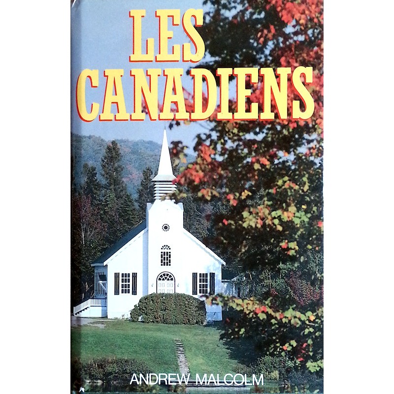 Andrew H. Malcolm - Les canadiens