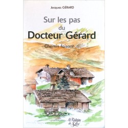 Jacques Gérard - Sur les pas du Docteur Gérard