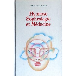 Dr G.R. Rager - Hypnose, Sophrologie et Médecine