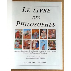 Laurent Dechery, Peter Lawman - Le livre des philosophes : A travers la vie et l’œuvre des plus grands penseurs