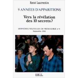 René Laurentin - 9 années d'apparitions : Vers la révélation des 10 secrets ?