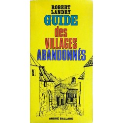 Robert Landry - Guide des villages abandonnés