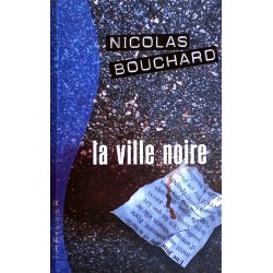Nicolas Bouchard - La ville noire