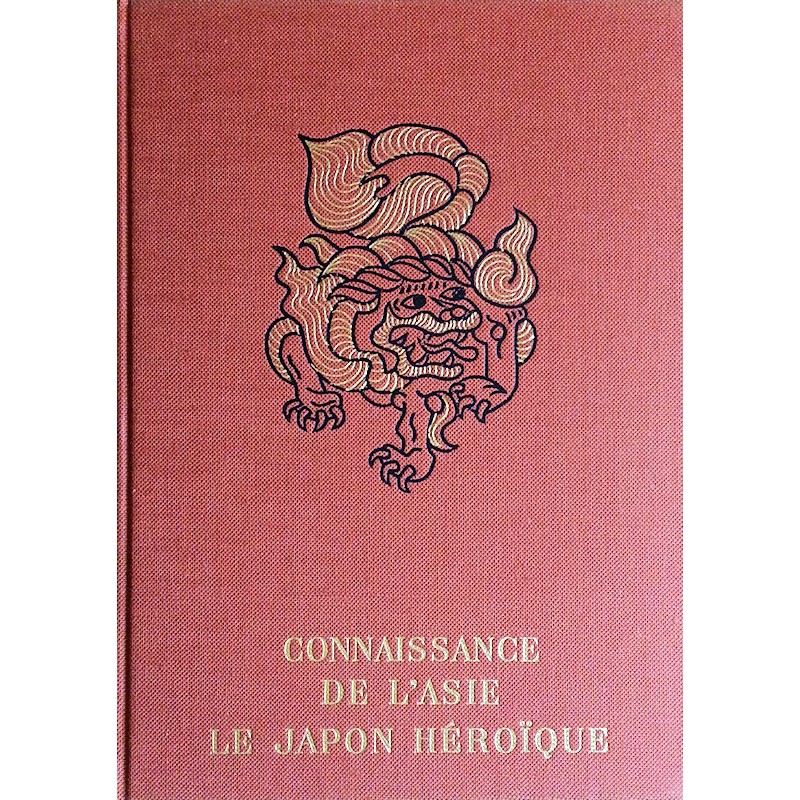 Jean d'Esme - Le Japon héroïque : Mille ans de légende et d'histoire