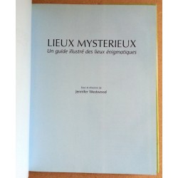 Jennifer Westwood - Lieux Mystérieux : Guide illustré des lieux énigmatiques