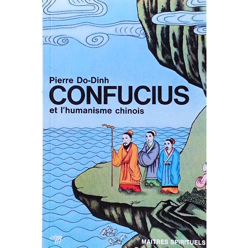 Pierre Do-Dinh - Confucius et l'humanisme chinois
