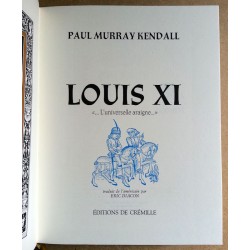 Paul Murray Kendall - Louis XI "L'universelle araigne"