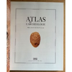 Mick Aston, Tim Taylor - Atlas de l'archéologie : Le guide illustré des grands sites archéologiques et de leurs trésors