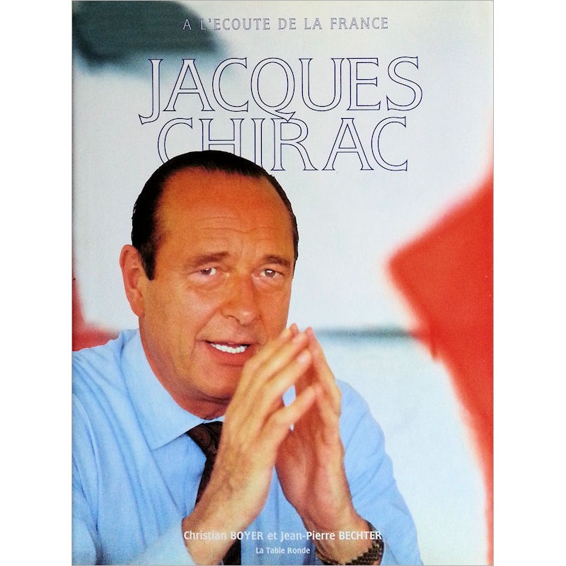 Christian Boyer, Jean-Pierre Bechter - Jacques Chirac