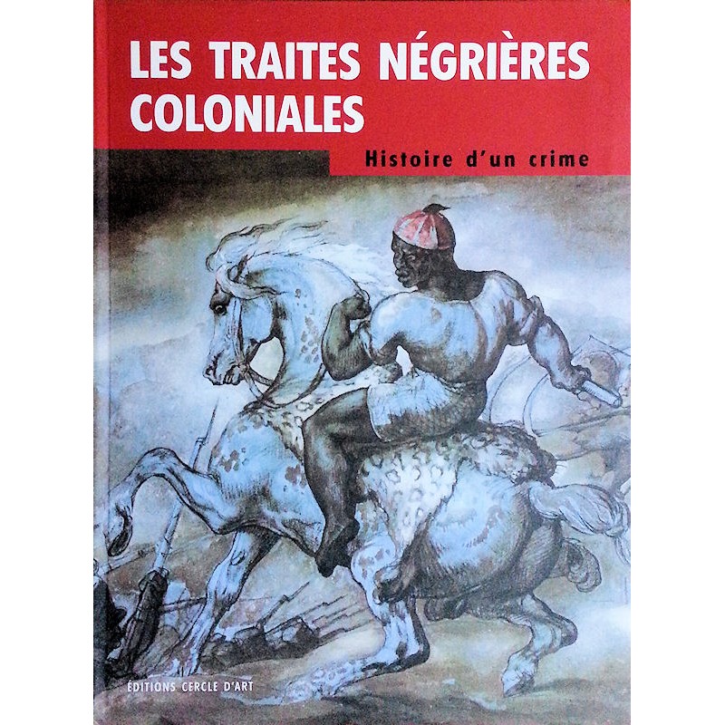 Marcel Dorigny, Max-Jean Zins - Les traites négrières coloniales : Histoire d'un crime