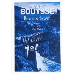 Franck Bouysse - Buveurs de vent