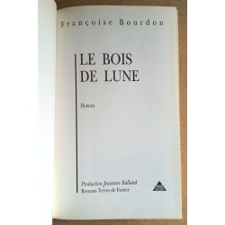 Françoise Bourdon - Le Bois de Lune