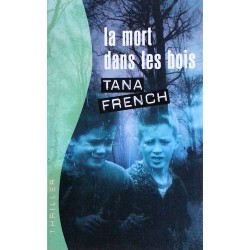 Tana French - La mort dans les bois