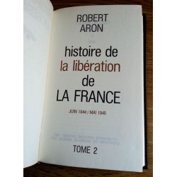 Robert Aron - Histoire de la libération de la France, Tome 2 (Juin 1944 - Mai 1945)