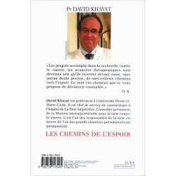 Pr David Khayat - Les chemins de l'espoir : Comprendre le cancer pour l'éviter et le vaincre