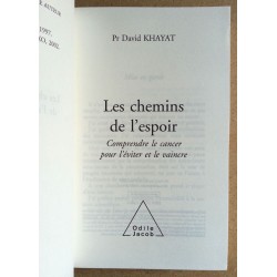 Pr David Khayat - Les chemins de l'espoir : Comprendre le cancer pour l'éviter et le vaincre