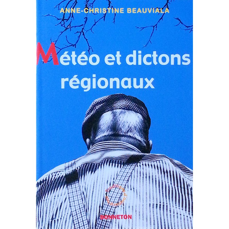 Anne-Christine Beauviala - Météo et dictons régionaux