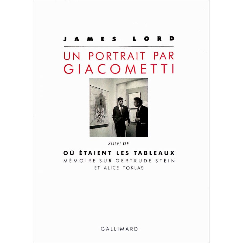 James Lord - Un portrait de Giacometti suivi de Où étaient les tableaux