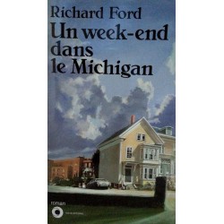 Richard Ford - Un week-end dans le Michigan