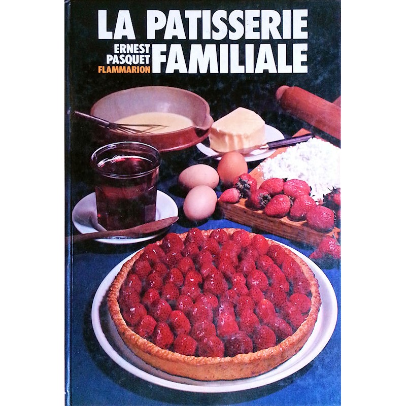 Ernest Pasquet - La pâtisserie familiale